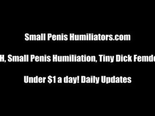 Youve got a really small penis, dont ty? sph